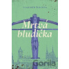 Mrtvá bludička - Vladimír Šlechta, Martin Stehlík (ilustrátor)
