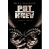 Pot a krev - Pravdivý příběh
