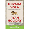 E-kniha Odvaha volá - Ryan Holiday