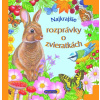 Najkrajšie rozprávky o zvieratkách