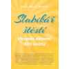 Slabikář štěstí 3 - Dospělí dětem, děti světu - Pavel Hirax Baričák