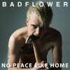 Badflower - No Place Like Home [CD]