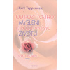 Od pozitivního myšlení k pozitivnímu životu