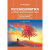 Psychosomatika pro lékaře, psychoterapeuty i laiky - Jan Poněšický - online doručenie