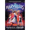 The Marvellers (Dhonielle Clayton)