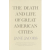 Death and Life of Great American Cities