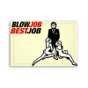 Fotoobraz 60x40 cm malý Blow job best job