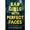 Bad Girls With Perfect Faces