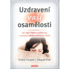 Uzdravení vaší osamělosti