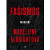 Fašismus - Madeleine Albrightová