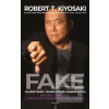Fake (Robert T. Kiyosaki)