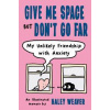 Give Me Space But Dont Go Far - Haley Weaver, Avery Publishing Group
