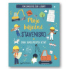 Moje báječné stavenisko Kniha samolepkových aktivít