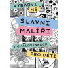 Slavní malíři v omalovánkách pro děti - Kateřina Janebová, Kristina Synek