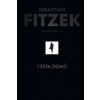 Cesta domů – Psychothriller - Fitzek Sebastian
