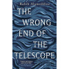 The Wrong End of the Telescope - Rabih Alameddine