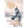Poníci od stříbrné řeky: Ztracená soupeřka - Amanda Wills