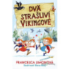 Dva strašliví vikingové: Dva strašliví vikingové - Francesca Simon - online doručenie