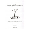 Smits Tinus: Inspirující homeopatie -Léčba univerzálních úrovní (účelem inspirující homeopatie není dosažení zdraví, ale nastartování vývoje na fyzické, emocionální, mentální i duchovní úrovni ( 204 s