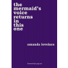 the mermaid's voice returns in this one