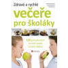 Zdravé a rychlé večeře pro školáky