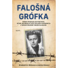 Falošná grófka - Elizabeth B. Whiteová, Joanna Sliwová