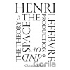 Henri Lefebvre and the Theory of the Production of Space - Christian Schmid