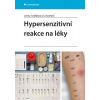 Hypersenzitivní reakce na léky - Sedláčková Lenka a kolektiv