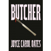 Butcher - Joyce Carol Oates