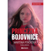 Princezna bojovnice (Martina Ptáčková; Fatima Rahimi)