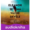 Eleanor se má vážně skvěle - Gail Honeyman