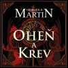 Oheň a krev - Martin George R.R.