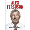 Alex Ferguson My Autobiography