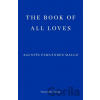 The Book of All Loves - Agustin Fernandez Mallo