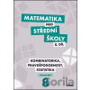 Matematika pro střední školy 8.díl - Pracovní sešit - Rita Vémolová, Martina Květoňová, Ivana Janů, Hana Lukšová, Radek Horenský