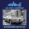 Sharks, CAR CRASH SUPERGROUP - THE ISLAND YEARS 1973-1974, CD