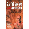Hnízdil Jan: Zaříkávač nemocí - Chcete se léčit nebo uzdravit? (Dobrý lékař musí být zvědavý. Musí se zajímat o pacienta, o jeho život a problémy. Nikoli jen o jeho nemoc... ( 208 str. V5) (vydání Lid