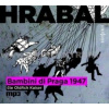 Hrabal Bohumil - Bambini di Praga 1947 / MP3 / Kaiser O. / Digipack [CD]
