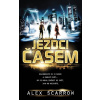 Jezdci časem - Alex Scarrow