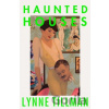Haunted Houses - Lynne Tillman