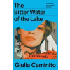 The Bitter Water of the Lake - Giulia (Author) Caminito, The Indigo Press