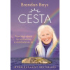 Cesta Praktický návod na ozdravenie... - Brandon Bays