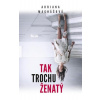 Tak trochu ženatý