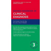 Oxford Handbook of Clinical Diagnosis - Huw Llewelyn Hock Aun Ang Keir Lewis Anees Al Abdullah