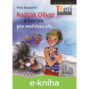 E-kniha Rošťák Oliver a korále pro mořskou vílu - Petra Braunová, Zdenka Krejčová (ilustrátor)