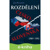 E-kniha Rozdělení Československa 1989-1992 - Jan Rychlík