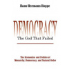 Democracy - The God That Failed