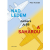 Nad ledem a saharou - Peter W. Stahl