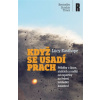 Když se usadí prach Příběhy o lásce ztrátách a naději od expertky na řešení následků katastrof - Lucy Easthope