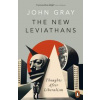 The New Leviathans - John Gray, Penguin Books Ltd
